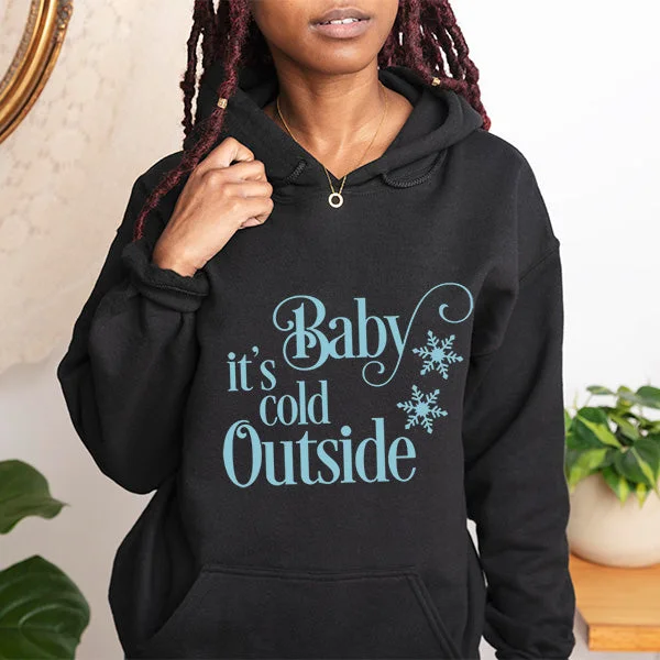 Christmas Sweatshirt-Baby It's Cold Outside Design 2, Long Sleeve TShirt & Hoodie, Sizes Small to 6XL Hoodie with Zipper Placket Modern Functional