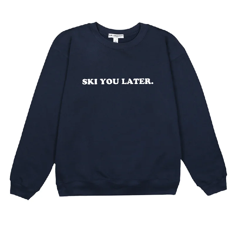 Ski You Later Classic Sweatshirt Hoodie with Side Slits Relaxed Casual