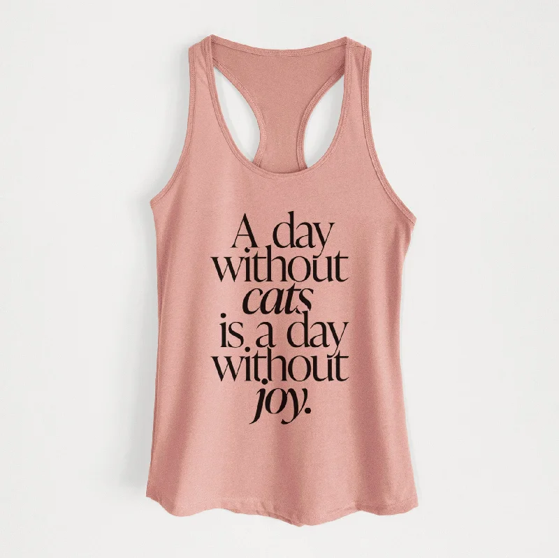 A day without Cats is a day without joy - Women's Racerback Tanktop print tank top