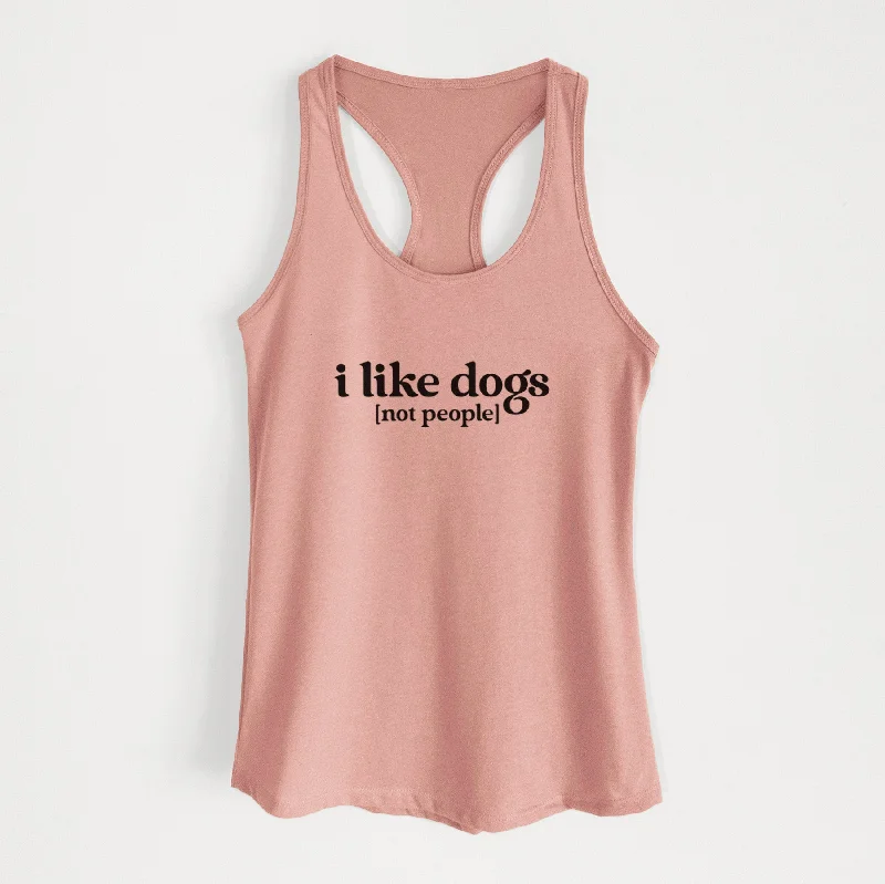 I like dogs - not people - Women's Racerback Tanktop cutout tank top
